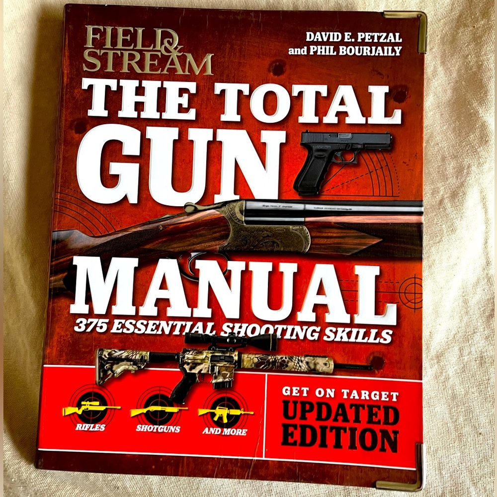 Field and Stream The Total Gun Manual. 375 Essential shooting Skills